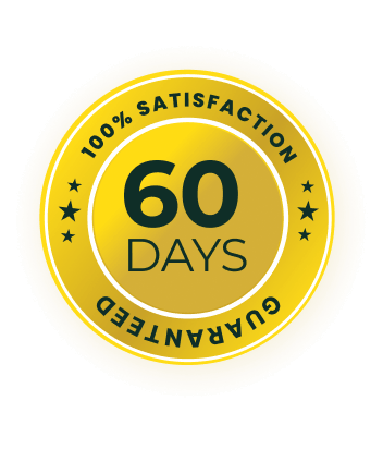 100% Satisfaction Guaranteed - 60 Days